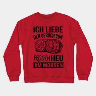 Frischem Heu Crewneck Sweatshirt